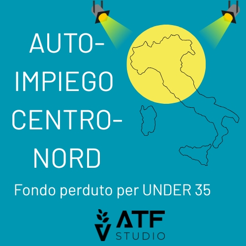 AUTOIMPIEGO CENTRO-NORD: IL CONTRIBUTO A FONDO PERDUTO PER GLI UNDER 35